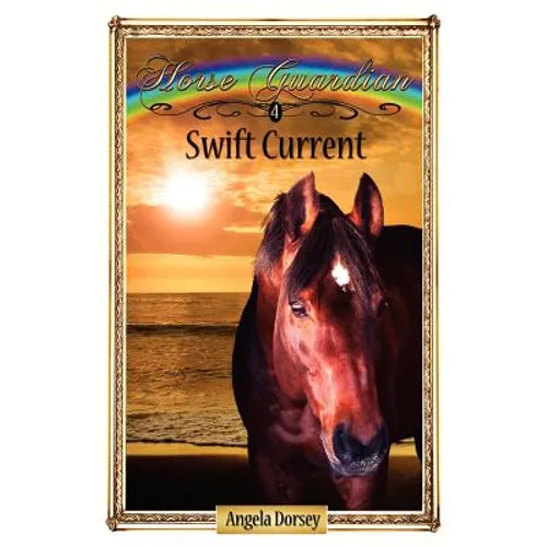 Swift Current: Sometimes Horses Need a Little Magic