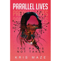 Parallel Lives: The Paths Not Taken