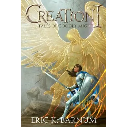 Creation I - Tales of Goodly Might