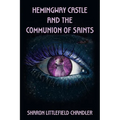Hemingway Castle and the Communion of Saints