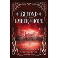 Beyond Ember And Hope