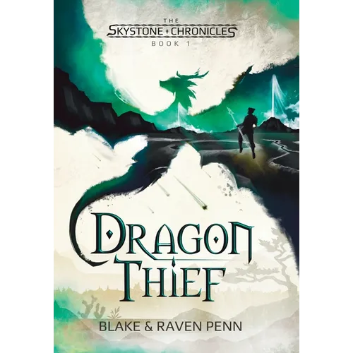 The Skystone Chronicles Book 1: Dragon Thief