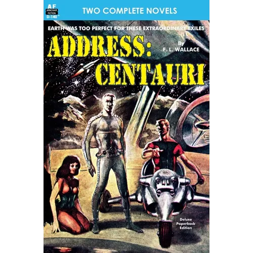 Address: Centauri & If these be Gods