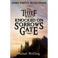 The Thief Who Knocked On Sorrow's Gate