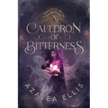 A Cauldron of Bitterness