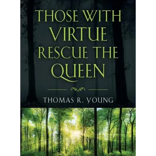 Those With Virtue Rescue The Queen