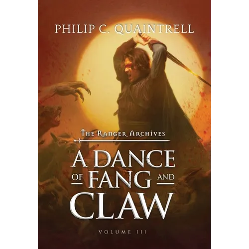 A Dance of Fang and Claw: (The Ranger Archives: Book 3)