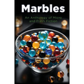 Marbles: An Anthology of Micro and Flash Fiction