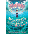 Between Monsters and Marvels