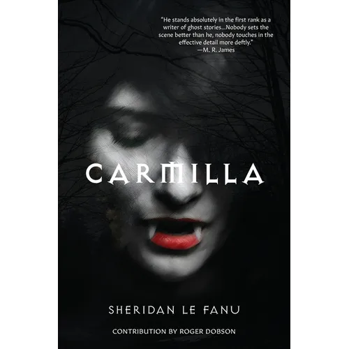Carmilla (Warbler Classics Annotated Edition)