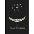 Grin - The Unauthorized Biography of a Cheshire Cat