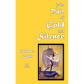 The Tale of Gold and Silence
