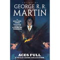 Aces Full: A Wild Cards Collection