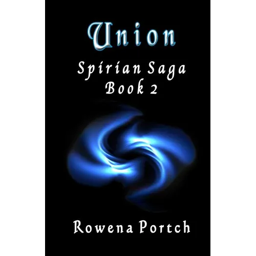 Union: Spirian Saga Book 2