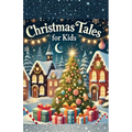Christmas Tales For Kids