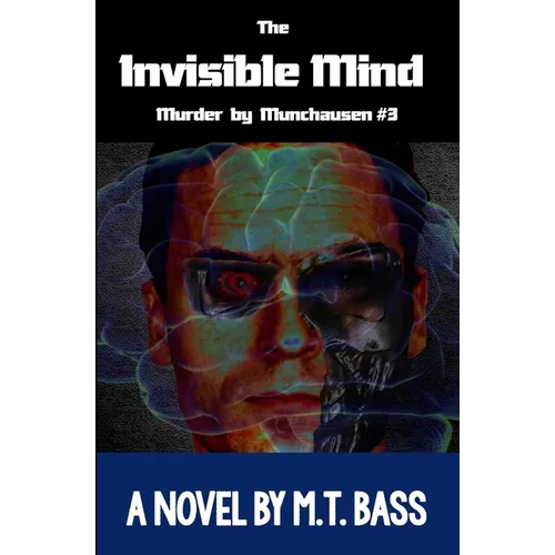 The Invisible Mind: The Evil Men Do Lives After Them...
