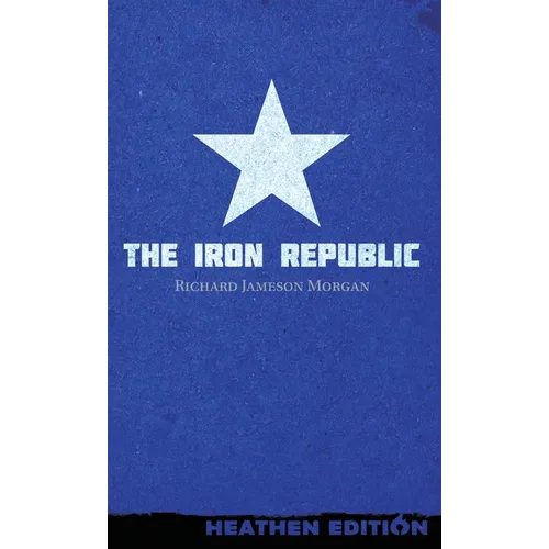 The Iron Republic (Heathen Edition)