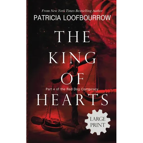 The King of Hearts: Part 4 of the Red Dog Conspiracy