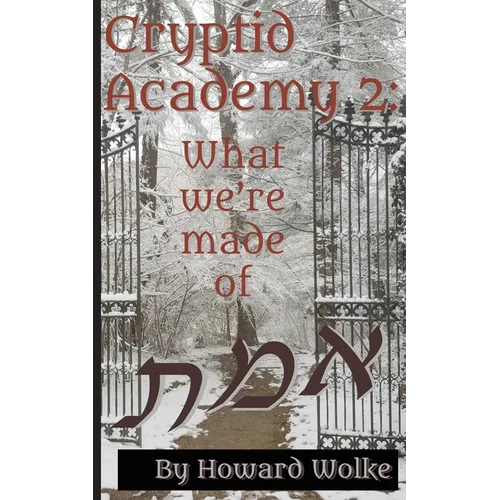 Cryptid Academy 2 -- What We're Made Of
