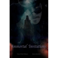 Immortal Invitations