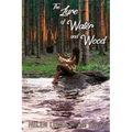 The Lure of Water and Wood