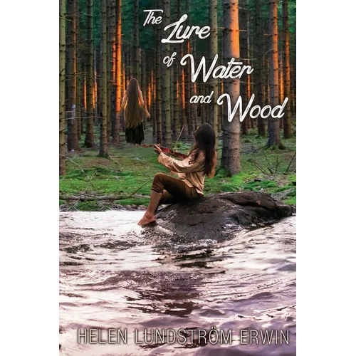 The Lure of Water and Wood