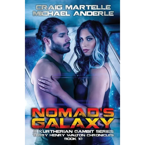 Nomad's Galaxy: A Kurtherian Gambit Series
