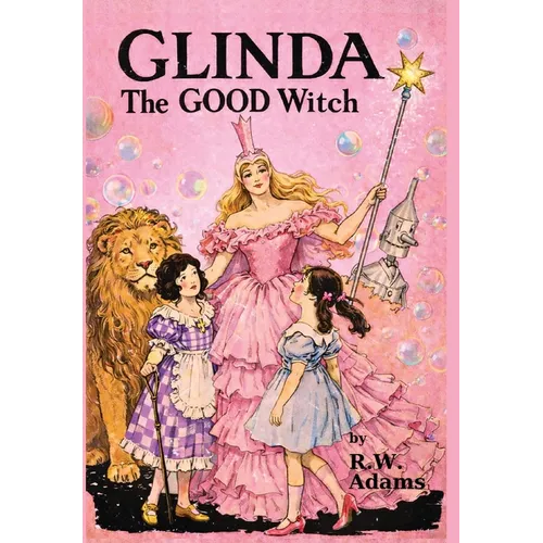Glinda: The GOOD Witch (Illustrated)