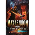 Max Abaddon And The Path Of Blood: A Max Abaddon Novel
