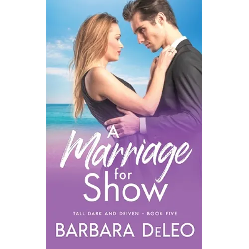 A Marriage for Show- A sweet, small town, marriage of convenience, second chance romance