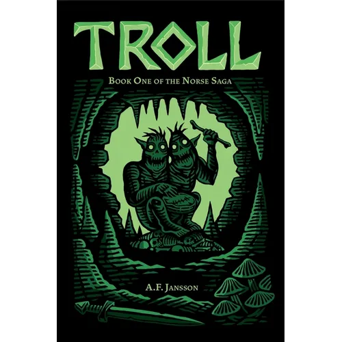 Troll: Book One of the Norse Saga