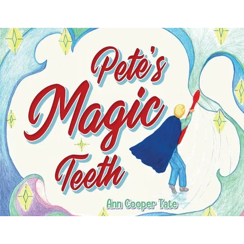 Pete's Magic Teeth