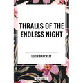 Thralls of the Endless Night
