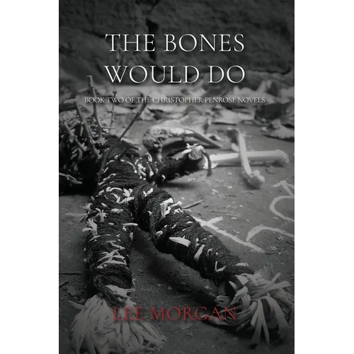 The Bones Would Do