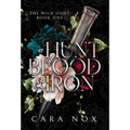 A Hunt of Blood & Iron