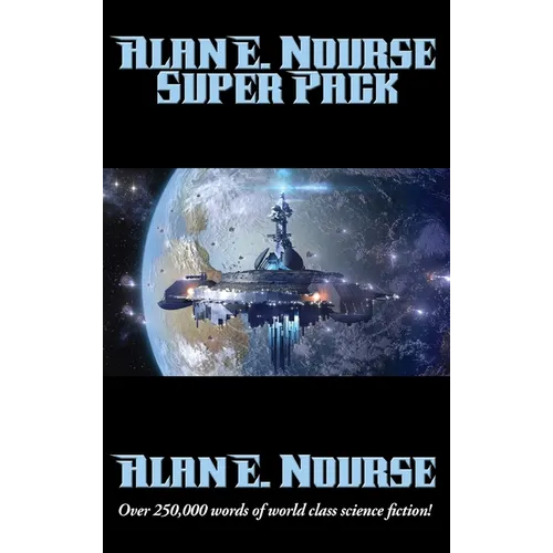 Alan E. Nourse Super Pack: A Positronic Book