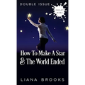 How To Make A Star and The World Ended: (Double Issue)