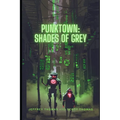Punktown: Shades of Grey