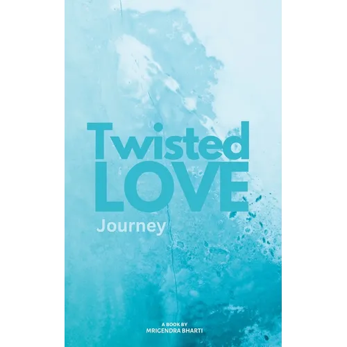 Twisted Love; Journey