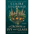 A Crown of Ivy and Glass