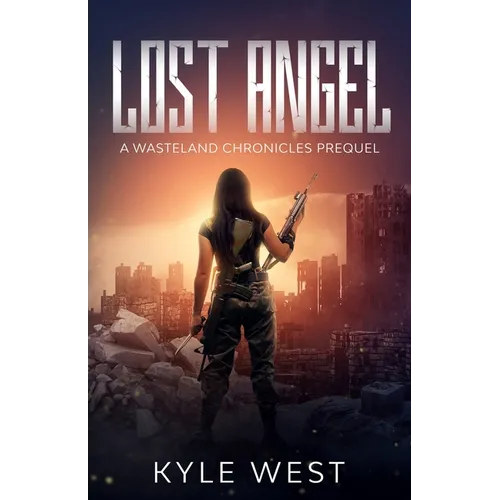 Lost Angel: A Wasteland Chronicles Prequel