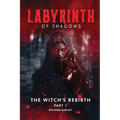 Labyrinth of Shadows: The Witch's Rebirth Part I