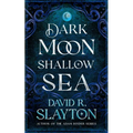 Dark Moon, Shallow Sea