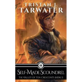 Self-Made Scoundrel (The Valley of Ten Crescents #2)