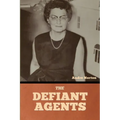 The Defiant Agents