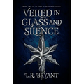 Veiled in Glass and Silence