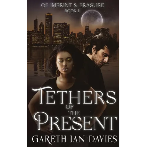 Tethers of the Present