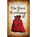 The Saint of Carrington: A Victorian Christmas Story of Hope, Healing, and the Magic of Believing