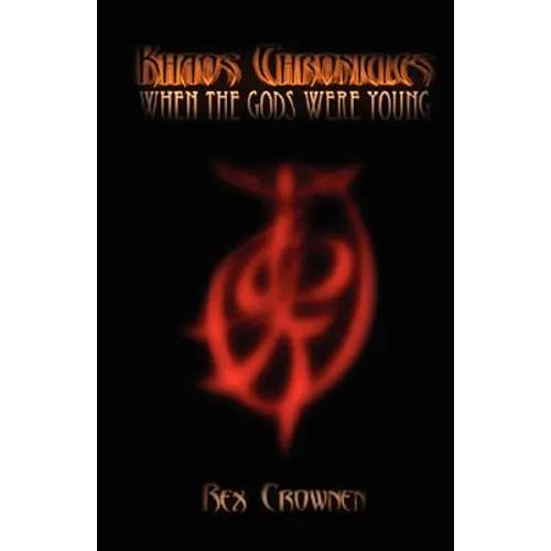 Khaos Chronicles: When the Gods Were Young