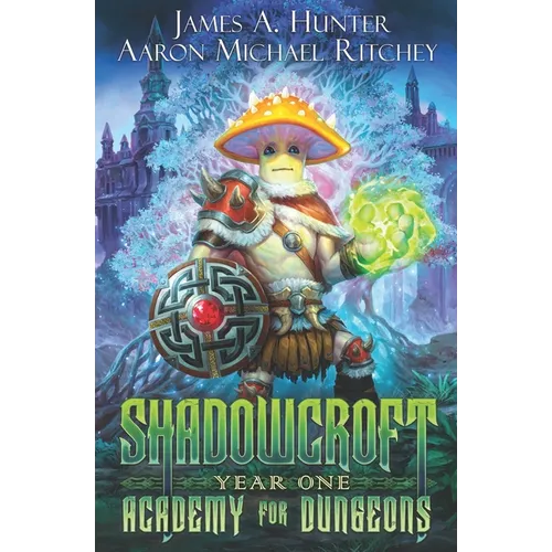 Shadowcroft Academy For Dungeons: Year One